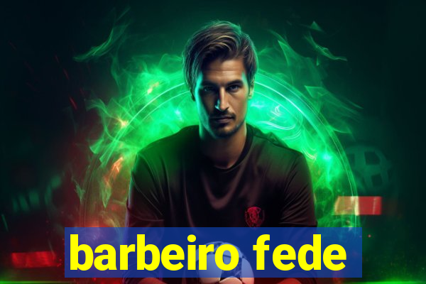 barbeiro fede